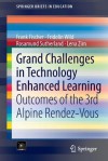 Grand Challenge Problems in Tel: Stellar Alpine Retreat, 2011 - Frank Fischer, Fridolin Wild, Rosamund Sutherland, Lena Zirn