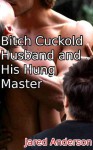 Bitch Cuckold Husband and His Hung Master - Jared Anderson