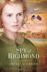 Spy of Richmond (Heroines Behind the Lines) - Jocelyn Green