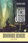 La Grande quête de Jacob Jobin - L'Élu - Dominique Demers