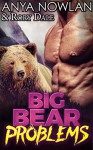 Big Bear Problems: BBW Werebear Shapeshifter Romance - Anya Nowlan, Rory Dale