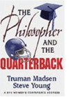 Philosopher and the Quarterback - Truman Madsen, Steve Young, Steve Young