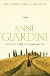 Advice for Italian Boys by Giardini, Anne (2009) Hardcover - Anne Giardini