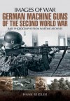 German Machine Guns of the Second World War (Images of War) - Hans Seidler