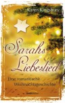 Sarahs Liebeslied: Eine romantische Weihnachtsgeschichte - Karen Kingsbury, Mechthild Bruchmann