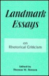 Landmark Essays on Rhetorical Criticism: Volume 5 - Thomas W. Benson