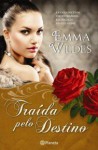 Traída pelo Destino - Emma Wildes