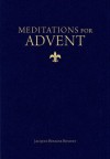 Meditations for Advent - Bishop Jacques-Bénigne Bossuet, Christopher O. Blum