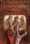 Blood Trail: Dawning - Matt Cochran