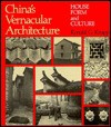 China's Vernacular Architecture: House Form and Culture - Ronald G. Knapp