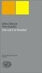 Che cos'è la filosofia? - Gilles Deleuze, Félix Guattari, Carlo Arcuri, Angela De Lorenzis