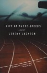 Life at These Speeds - Jeremy Jackson