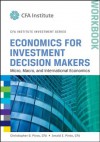 Economics for Investment Decision Makers Workbook: Micro, Macro, and International Economics (CFA Institute Investment Series) - Christopher D. Piros, Jerald E. Pinto