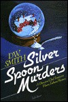 Silver Spoon Murders - Dan Smith