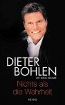 Nichts Als Die Wahrheit - Dieter Bohlen