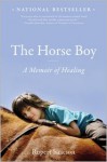 The Horse Boy: A Memoir of Healing - Rupert Isaacson