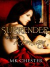 Surrender to the Roman - M. K. Chester