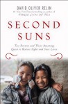 Second Suns: Two Doctors and Their Amazing Quest to Restore Sight and Save Lives - David Oliver Relin