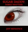 Sugar Daddy 2: Family Matters - Jeff Menapace