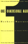 One-Dimensional Man: Studies in the Ideology of Advanced Industrial Society - Herbert Marcuse