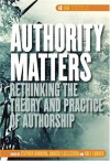 Authority Matters: Rethinking the Theory and Practice of Authorship. - Stephen Donovan, Danuta Fjellestad, Rolf Lunden