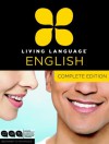 Living Language English, Complete Edition (ESL/ELL): Beginner through advanced course, including 3 coursebooks, 9 audio CDs, and free online learning - Living Language