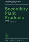 Secondary Plant Products - E.A. Bell, B.V. Charlwood