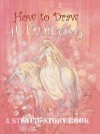 How To Draw A Unicorn (Stencil Story Book) - Jake Jackson, Beverlie Manson