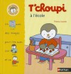 T'choupi à l'école - Thierry Courtin