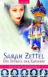 Die Intrige der Kaiserin (Das Licht von Isavalta Band, #1) - Sarah Zettel