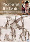 Women at the Centre: Innovation in Community - Clare Hyde, Simon Duffy