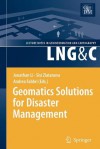 Geomatics Solutions for Disaster Management - Jonathan Li, Sisi Zlatanova, Andrea Fabbri