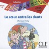 Le Coeur Entre les Dents - Monique Ponty