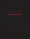 Roland Barthes - Roland Barthes