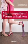 Mannenpakken/ Vrouwenhakken - Jessica Maes, Suzanne Slotboom