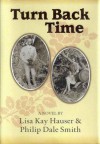 Turn Back Time - Lisa Kay Hauser, Philip Dale Smith