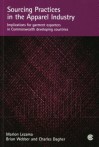 Sourcing Practices in the Apparel Industry: Implications for Garment Exporters in Commonwealth Developing Countries - Marlon Lezama, Brian Webber, Charles Dagher