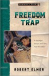 Freedom Trap - Robert Elmer