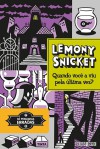 Quando Você A Viu Pela Última Vez? (Só Perguntas Erradas, #2) - Lemony Snicket, André Czarnobai