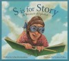 S is for Story: A Writer's Alphabet - Esther Hershenhorn