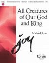 All Creatures of Our God and King - Michael Ryan