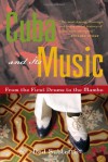 Cuba and Its Music: From the First Drums to the Mambo - Ned Sublette