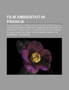 Film Ambientati in Francia: Film Ambientati a Parigi, Moulin Rouge!, Ratatouille, Il Favoloso Mondo Di Am Lie, Il Gobbo Di Notre Dame - Source Wikipedia