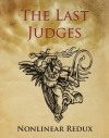 The Last Judges Nonlinear Redux: Flash Through Time And Space With This Account Of The Last Judges - Jedi Gong