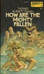 How Are the Mighty Fallen - Thomas Burnett Swann