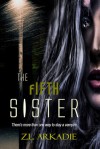 The Fifth Sister - Z.L. Arkadie