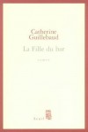 La Fille du Bar - Catherine Guillebaud