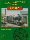 Locomotives of the GSR - Jeremy Clements, Michael McMahon