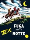 Tex n. 90: Fuga nella notte - Gianluigi Bonelli, Aurelio Galleppini