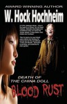 Blood Rust - Death of the China Doll - W. Hock Hochheim, Margaret Jane Eden